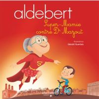 Aldebert : Super Mamie Contre Dr Mazout